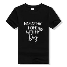 Load image into Gallery viewer, Namastay Home With My Dog Women&#39;s T-Shirt