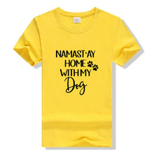 Load image into Gallery viewer, Namastay Home With My Dog Women&#39;s T-Shirt