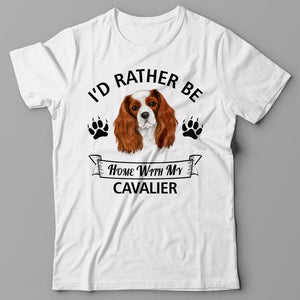 Rather Be Home With My Cavalier Men's T-shirt